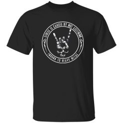 Skull Stress Is Caused By Not Listening Enough To Heavy Metal Shirt Styling Guide