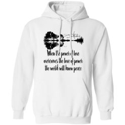 When The Power Of Love Overcomes The Love Of Power Jimi Hendrix Shirt – Meaning Meets Style