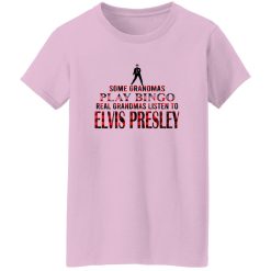 Some Grandmas Play Bingo Real Grandmas Listen To Elvis Presley Shirt – Cultural Style Breakdown