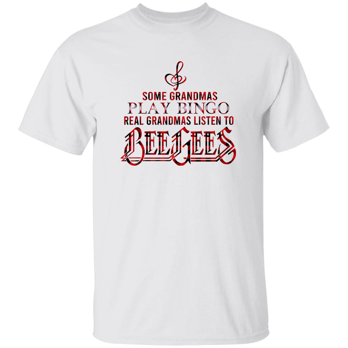 1049-9974-108628772 Some Grandmas Play Bingo Real Grandmas Listen To Bee Gees Shirt