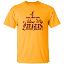 Some Grandmas Play Bingo Real Grandmas Listen To Bee Gees Shirt
