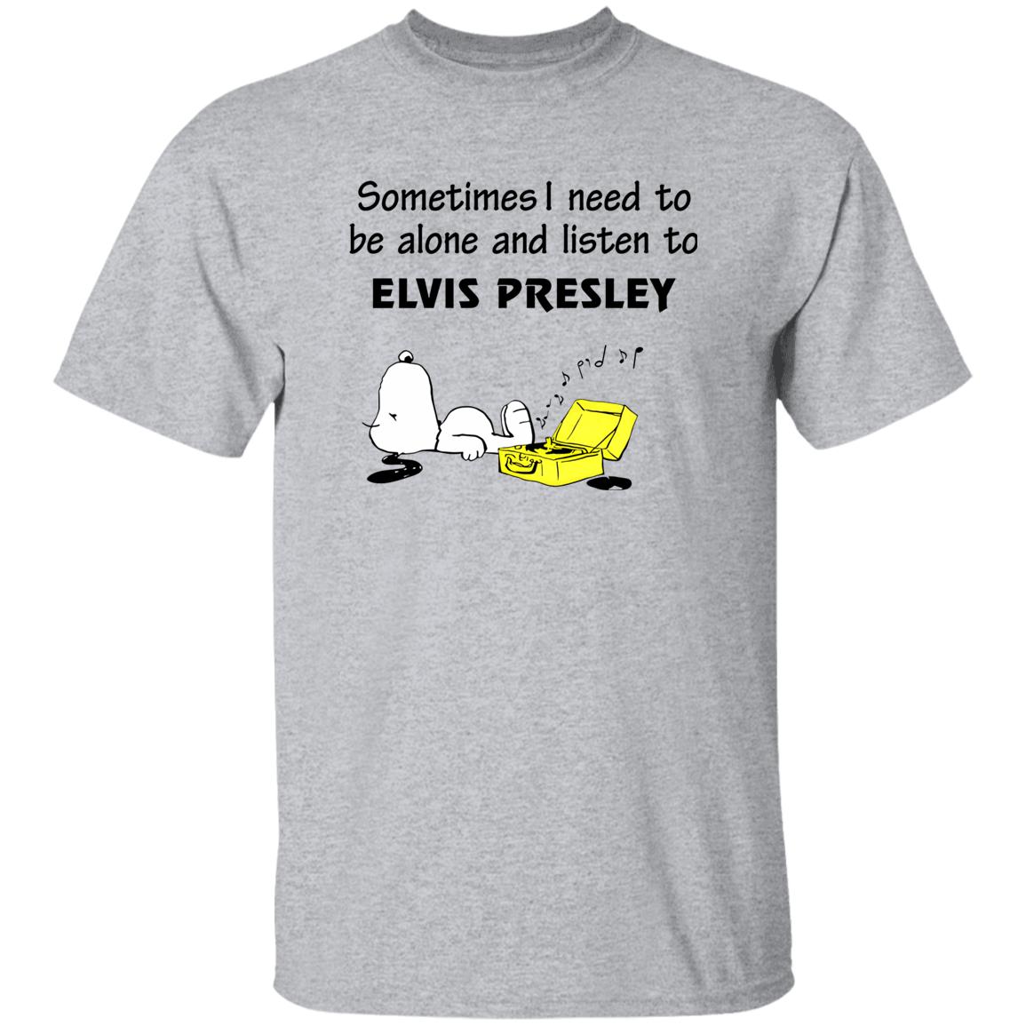 1049-9972-108628768 Snoopy Sometimes I Need To Be Alone And Listen To Elvis Presley Shirt
