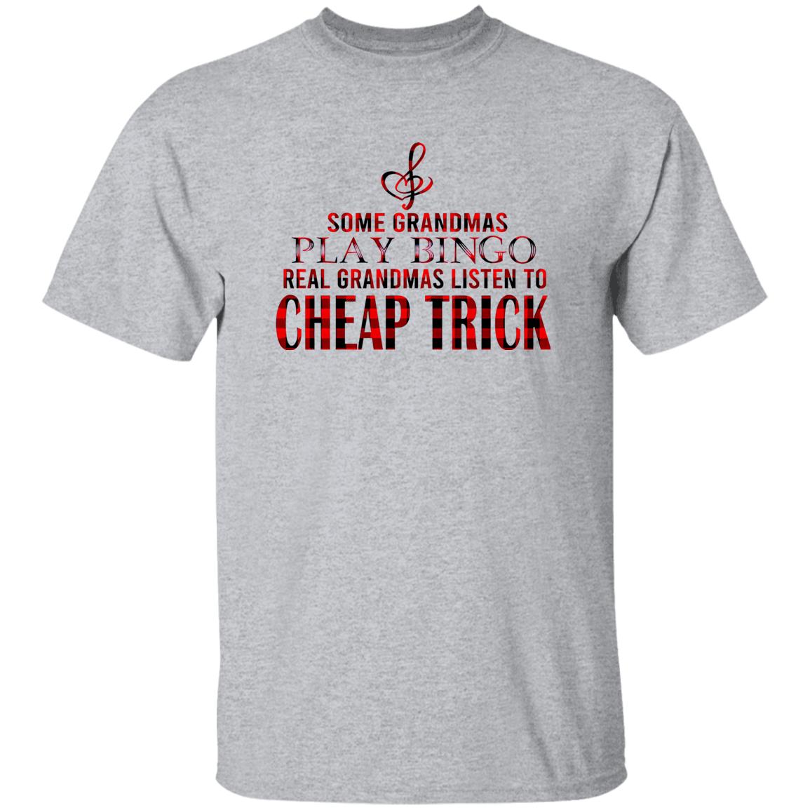 1049-9972-108628784 Some Grandmas Play Bingo Real Grandmas Listen To Cheap Trick Shirt