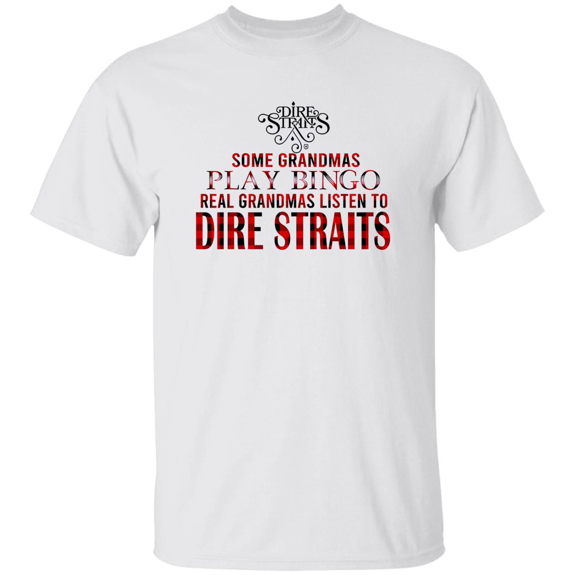 1049-9974-108628789 Some Grandmas Play Bingo Real Grandmas Listen To Dire Straits Shirt