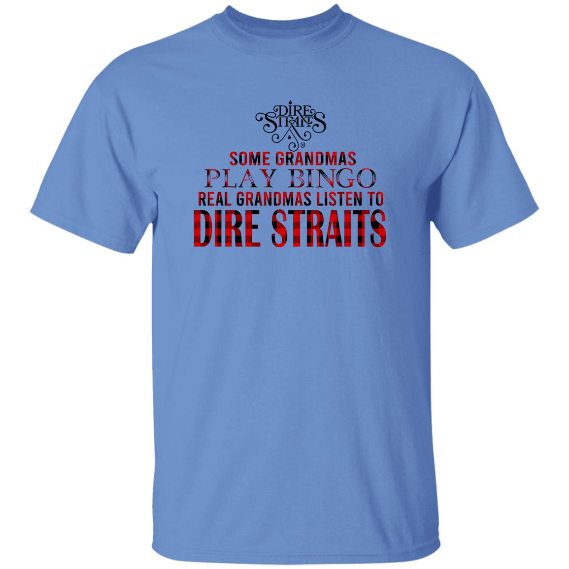 1049-9955-108628789 Some Grandmas Play Bingo Real Grandmas Listen To Dire Straits Shirt