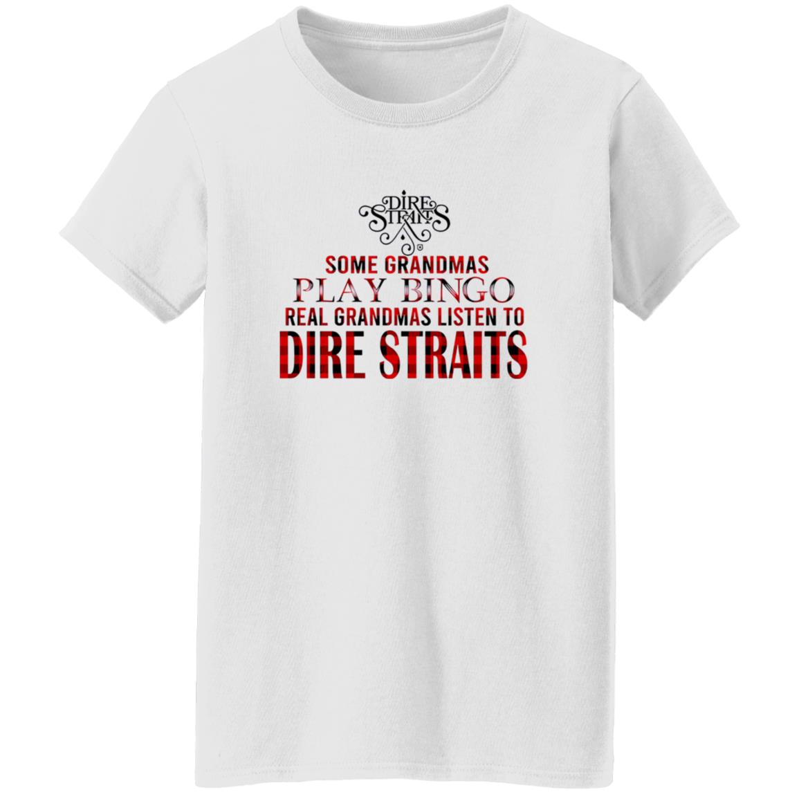 1054-10069-108628790 Some Grandmas Play Bingo Real Grandmas Listen To Dire Straits Shirt
