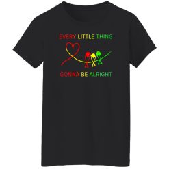 Every Little Thing Gonna Be Alright Three Birds And Heart Shirt – Print Quality & Everyday Performance