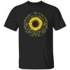 Sunflower When I Find Myself In Times Of Trouble Mother Mary Comes To Speaking Words Of Wisdom Shirt – Cultural Meaning & Style