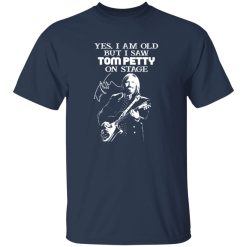 Tom Petty Yes I Am Old But I Saw Tom Petty On Stage Shirt Styling Guide for Timeless Rock Looks