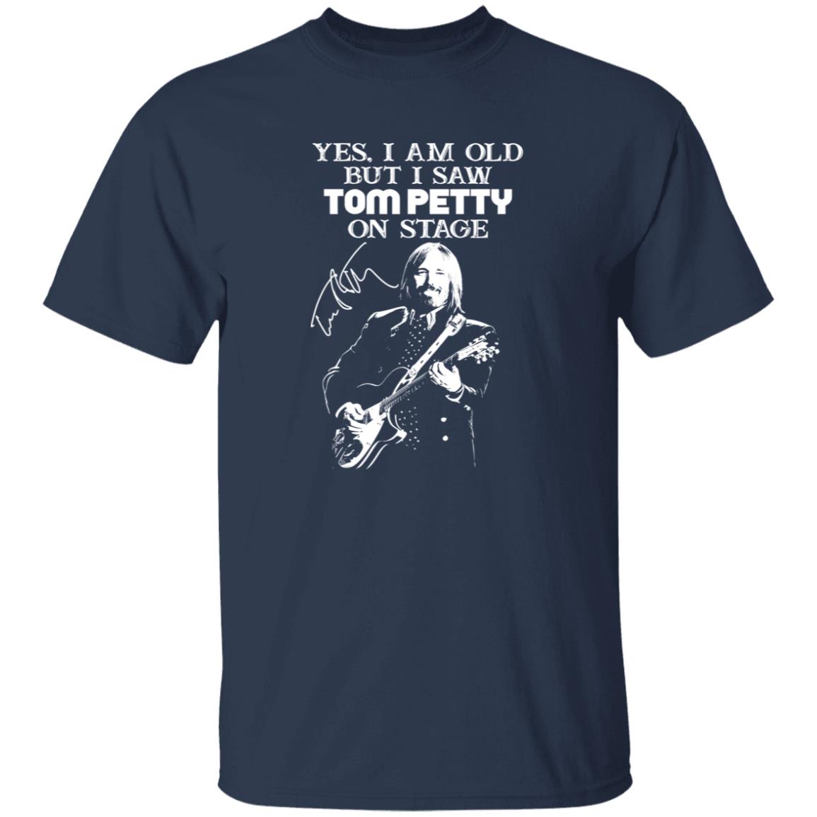 1049-9966-108628812 Tom Petty Yes I Am Old But I Saw Tom Petty On Stage Shirt Styling Guide for Timeless Rock Looks