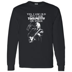 Tom Petty Yes I Am Old But I Saw Tom Petty On Stage Shirt Styling Guide for Timeless Rock Looks