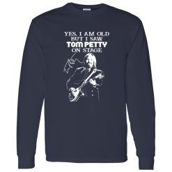 Tom Petty Yes I Am Old But I Saw Tom Petty On Stage Shirt Styling Guide for Timeless Rock Looks