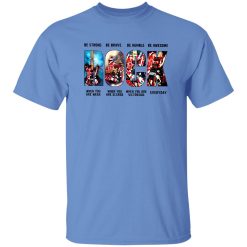 Rock Be Strong When You Are Weak Be Brave When You Are Scared Be Humble When You Are Victorious Shirt