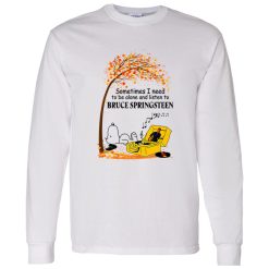 Snoopy Fall Sometimes I Need To Be Alone And Listen To Bruce Springsteen Shirt