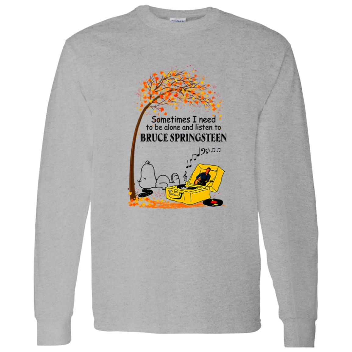 1062-10149-108630261 Snoopy Fall Sometimes I Need To Be Alone And Listen To Bruce Springsteen Shirt