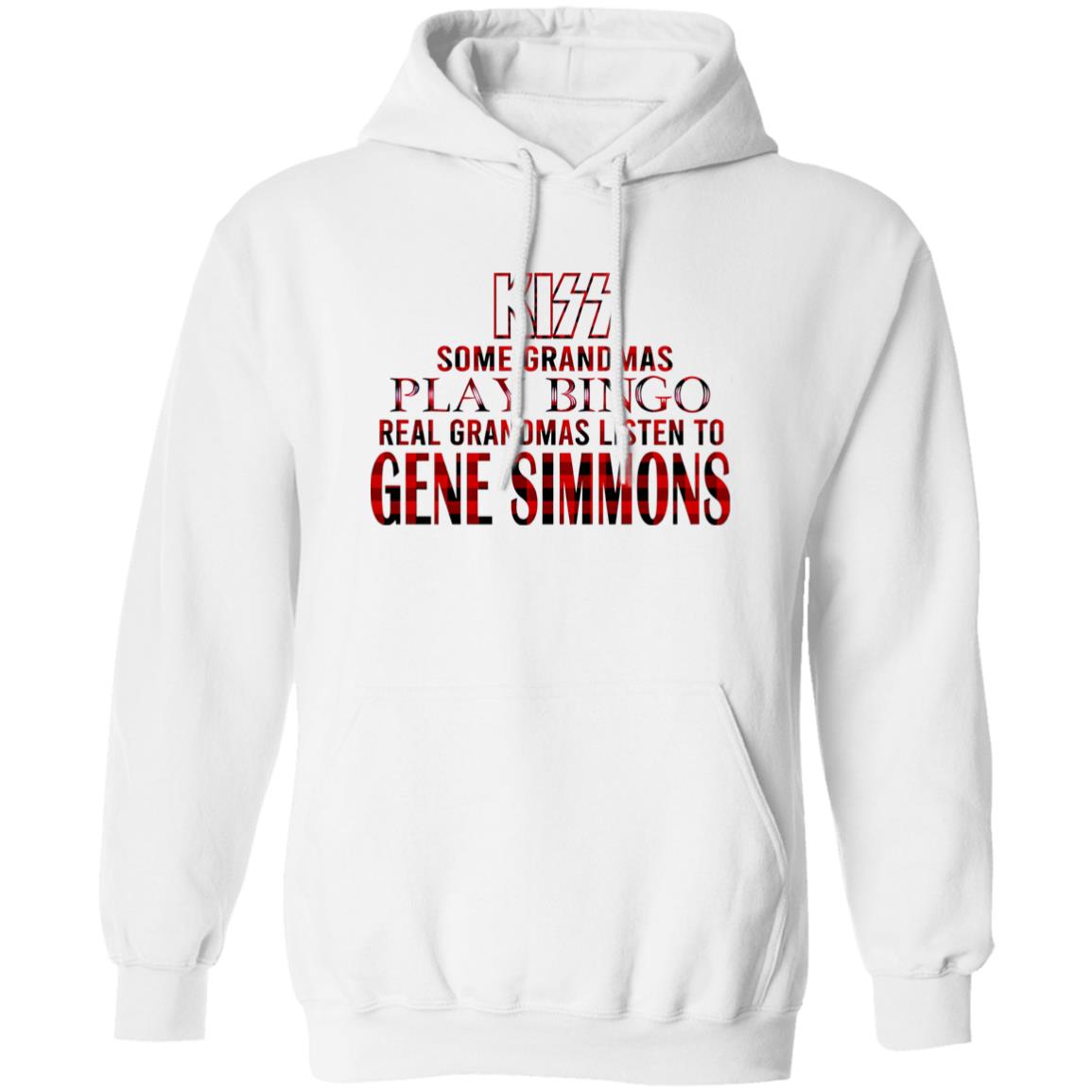 541-4744-108630287 Some Grandmas Play Bingo Real Grandmas Listen To Gene Simmons Shirt