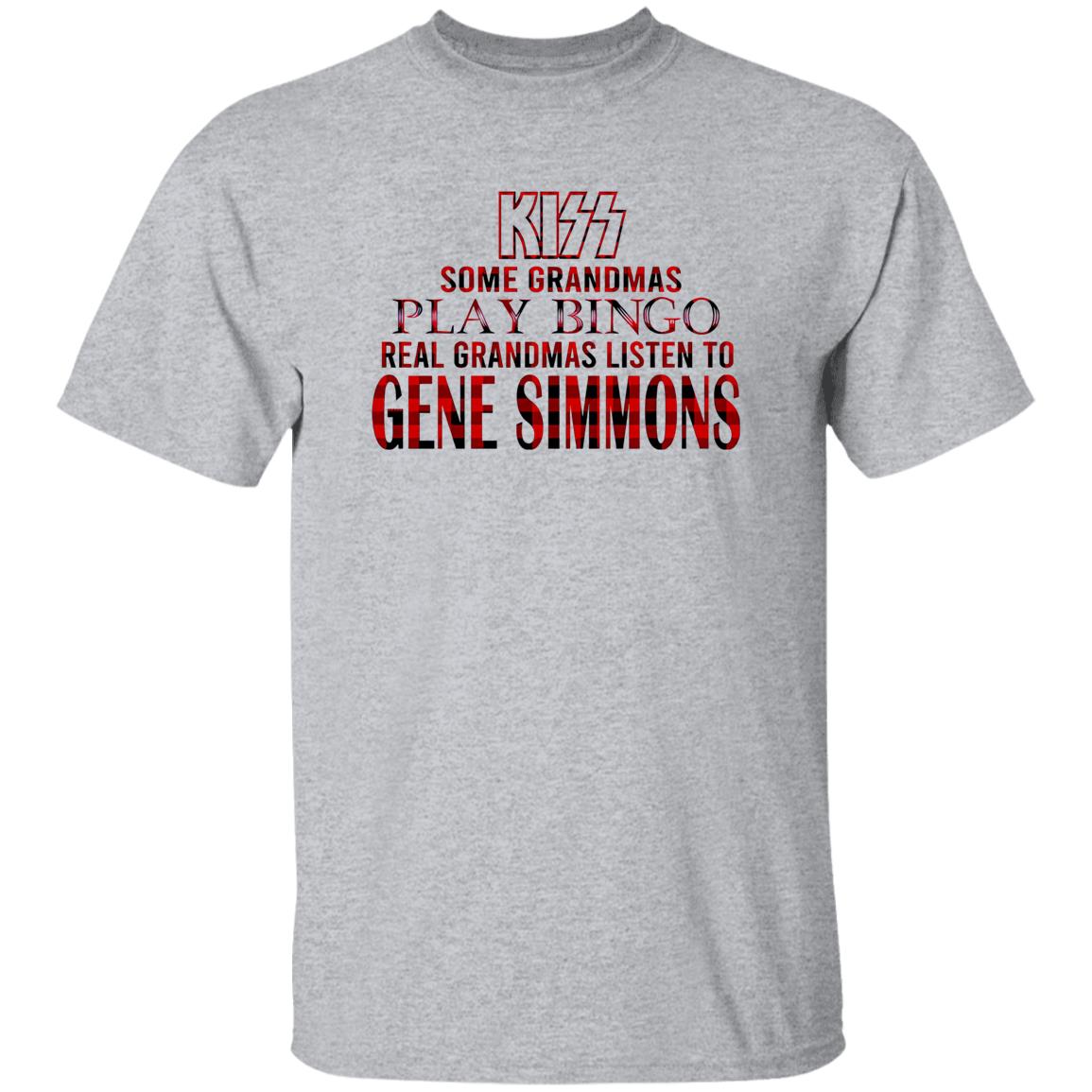 1049-9972-108630288 Some Grandmas Play Bingo Real Grandmas Listen To Gene Simmons Shirt