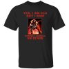 Yes I Am Old But I Saw Dimebag Darrel On Stage Shirt