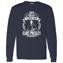 This Girl Loves Her Elvis Presley Shirt