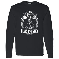 This Girl Loves Her Elvis Presley Shirt
